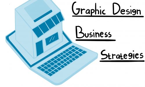 7 Graphic Design Business Strategies to Increase Marketing