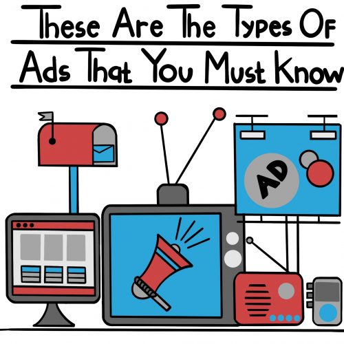 These are the Types of Ads that You Must Know