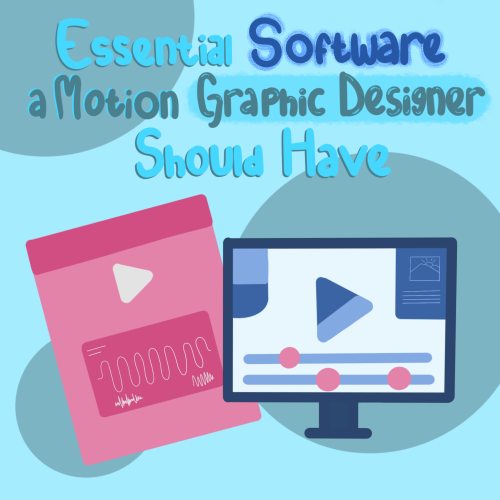 Essential Software a Motion Graphic Designer Should Have