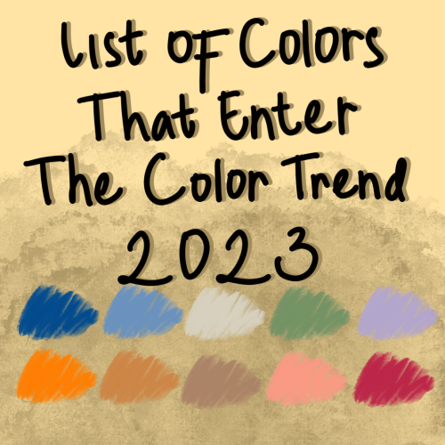 List of Colors That Enter the Color Trend 2023